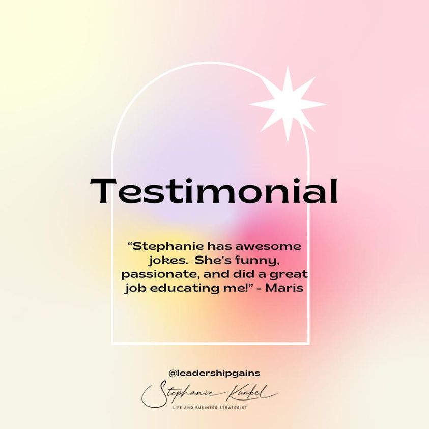 A testimonial on a pastel background reads, Stephanie has awesome jokes. Shes funny, passionate, and did a great job educating me! - Maris.