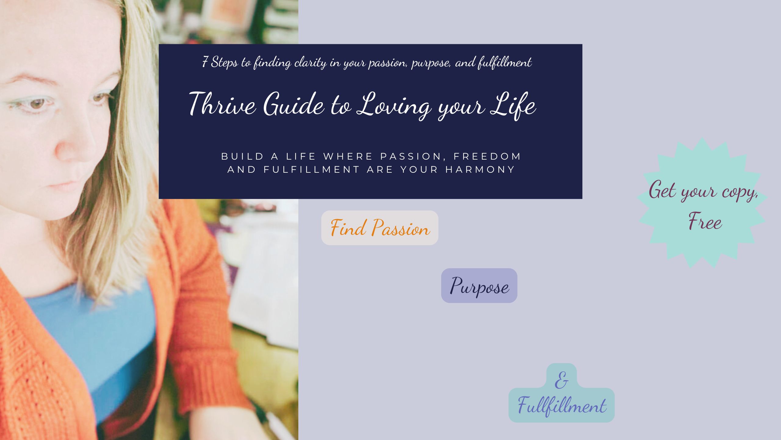 A woman in a bright orange cardigan looks to the side. Text promotes the Thrive Guide to Loving Your Life with themes of passion, purpose, and fulfillment. Offers a free copy.